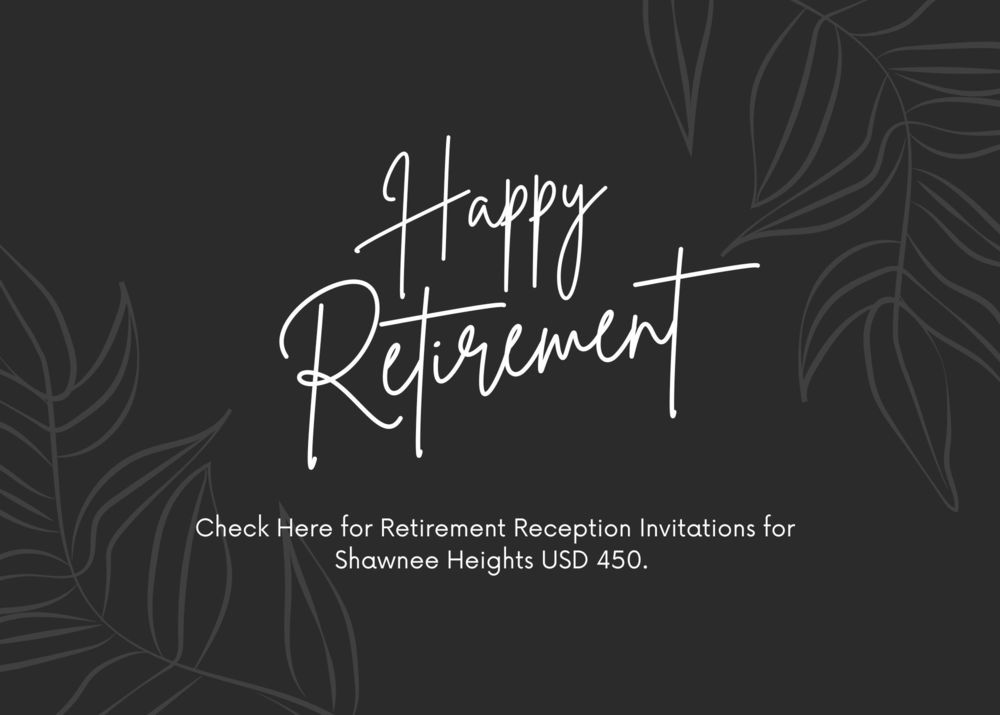 Check Here for Retirement Reception Invitations as they are shared.